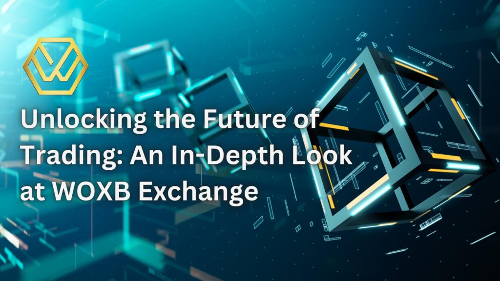 An In-Depth Look at WOXB Exchange